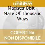 Magister Dixit - Maze Of Thousand Ways cd
