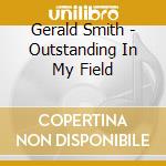 Gerald Smith - Outstanding In My Field cd