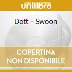 Dott - Swoon cd