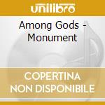 Among Gods - Monument cd musicale di Among Gods