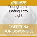Youngteam - Fading Into Light cd
