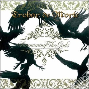 (LP Vinile) Trobar De Morte - Summoning The Gods lp vinile di Trobar de morte