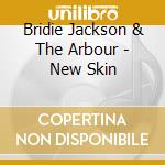 Bridie Jackson & The Arbour - New Skin cd