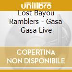 Lost Bayou Ramblers - Gasa Gasa Live cd