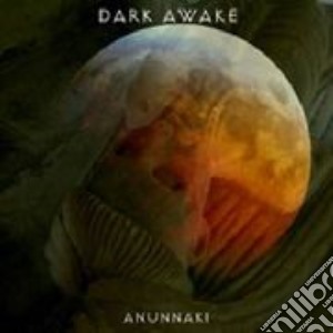 Dark Awake - Anunnaki cd musicale di Dark Awake