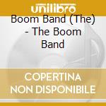 Boom Band (The) - The Boom Band cd musicale di Boom Band (The)