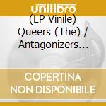 (LP Vinile) Queers (The) / Antagonizers Atl - Split (7