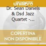 Dr. Sean Daniels & Dsd Jazz Quartet - Amazing Grace cd