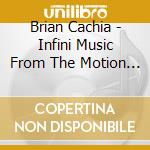 Brian Cachia - Infini Music From The Motion Picture