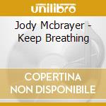 Jody Mcbrayer - Keep Breathing cd