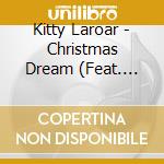 Kitty Laroar - Christmas Dream (Feat. Nick Shankland) cd