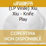 (LP Vinile) Xiu Xiu - Knife Play vinile