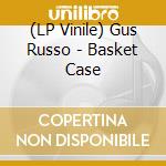 (LP Vinile) Gus Russo - Basket Case vinile