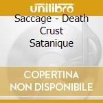 Saccage - Death Crust Satanique cd musicale di Saccage