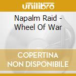 Napalm Raid - Wheel Of War