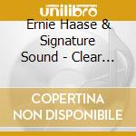 Ernie Haase & Signature Sound - Clear Skies cd musicale di Ernie & Signature Sound Haase