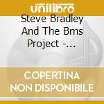 Steve Bradley And The Bms Project - Christmas Jazzpressions cd