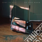 Sons Of Bill - Oh God Ma'Am cd