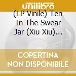 (LP Vinile) Ten In The Swear Jar (Xiu Xiu) - Fort Awesome (2 Lp) lp vinile di Ten In The Swear Jar (Xiu Xiu)