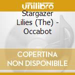 Stargazer Lilies (The) - Occabot cd