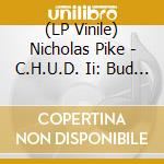 (LP Vinile) Nicholas Pike - C.H.U.D. Ii: Bud The C.H.U.D. Ost (Rsd 2020) lp vinile