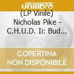 (LP Vinile) Nicholas Pike - C.H.U.D. Ii: Bud The C.H.U.D. Ost (Rsd 2020)