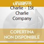 Charlie - 1St Charlie Company cd