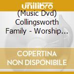 (Music Dvd) Collingsworth Family - Worship From Home cd