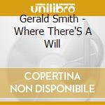 Gerald Smith - Where There'S A Will cd