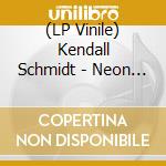 (LP Vinile) Kendall Schmidt - Neon Maniacs lp vinile