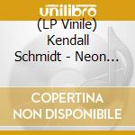 (LP Vinile) Kendall Schmidt - Neon Maniacs vinile