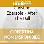 Christine Ebersole - After The Ball cd
