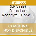 (LP Vinile) Precocious Neophyte - Home In The Desert lp vinile