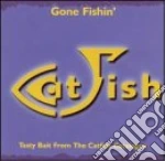 Catfish - gone fishin' cd
