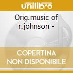 Orig.music of r.johnson - cd