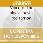 Voice of the blues, best - red tampa cd
