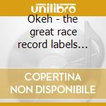 Okeh - the great race record labels vol. cd