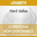 Hard dallas cd