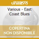 Various - East Coast Blues cd