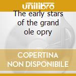The early stars of the grand ole opry cd
