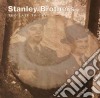 Stanley Brothers (The) - Too Late To Cry cd