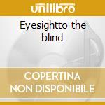 Eyesightto the blind cd musicale di Williamson sonny boy