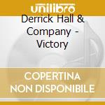 Derrick Hall & Company - Victory cd musicale di Derrick Hall & Company