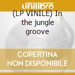 (LP VINILE) In the jungle groove cd