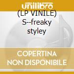(LP VINILE) S--freaky styley cd