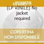 (LP VINILE) No jacket required cd
