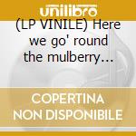 (LP VINILE) Here we go' round the mulberry bush cd