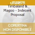 Timbaland & Magoo - Indecent Proposal cd