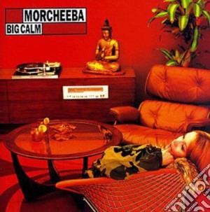 Morcheeba - Big Calm cd musicale di Morcheeba