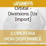 Orbital - Diversions [Us Import] cd